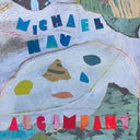Michael Nau - Accompany (Vinyl LP)