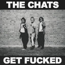 Chats - Get Fncked (Vinyl LP)
