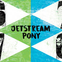 Jetstream Pony - Sixes And Sevens / Into The Sea (Vinyl LP)