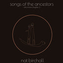 Nat Birchall - Song Of The Ancestors: Afro Trane Chapter 2 (Vinyl LP)