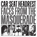 Car Seat Headrest - Faces From The Masquerade (Vinyl LP)