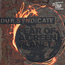 Dub Syndicate - Fear Of A Green Planet (25th Anniversary Expanded Edition) (Vinyl LP)