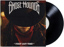 Ghost Hounds - First Last Time (Vinyl LP)