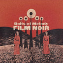 Bolts of Melody - Film Noir (Vinyl LP)