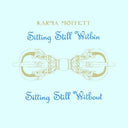 Karma Moffett - Sitting Still Within Sitting Still Without (Vinyl LP)