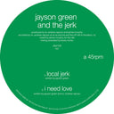 Local Jerk / I Need Love (Vinyl LP)
