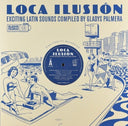 Various Artists - Loca Ilusion: Exciting Latin Sounds Compiled By Gladys Palmera (Vinyl LP)