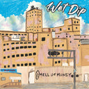 Wet Dip - Smell Of Money (Vinyl LP)