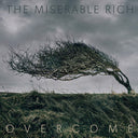 The Miserable Rich - Overcome (Vinyl LP)