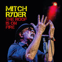Mitch Ryder - Roof Is On Fire [LP]