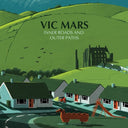 Vic Mars - Inner Roads & Outer Paths - Green Vinyl (Vinyl LP)