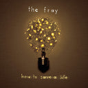 The Fray - How To Save A Life (Vinyl LP)