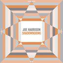 Joe Harrison - Shadowboxing (Vinyl LP)
