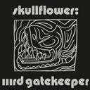Skullflower - Iiird Gatekeeper - Expanded Edition (Vinyl LP)