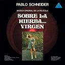 Pablo Schneider - Sobre La Hierba Virgen (Vinyl LP)