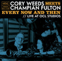 Cory Weeds Meets Champian Fulton: Every Now And [LP]