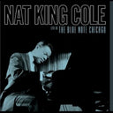Nat Cole  King - Live At The Blue Note Chicago (Rsd) [180 Gram] [Record Store Day]