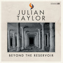 Taylor, Julian - Beyond The Reservoir [LP]
