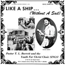 Pastor Barrett  T.L. / Youth For Christ Choir - Like A Ship (Without A Sail) [LP]