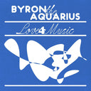 Byron The Aquarius - Love 4 Music (Ep) [LP]