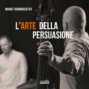 Pre-Order: Magne Thormodsaeter - L'arte Della Persuasione [LP]