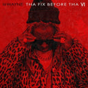 Lil Wayne - Tha Fix Before Tha Vi [Limited Edition] [Indie Exclusive]