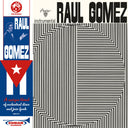 Raúl Gómez - Raul Gomez [LP]