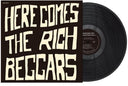 Here Comes The Rich Beggars [LP]