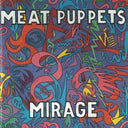 Meat Puppets - Mirage [LP]
