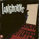 Langhorns - Showstopper [LP]
