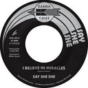 Say She She - I Believe In Miracles / C'est Si Bon [7" Vinyl]