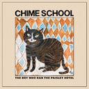 Chime School - Boy Who Ran The Paisley Hotel (Blue) [Colored Vinyl] [Download Included]