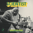 Scientist - Direct-To-Dub [LP]
