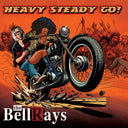 Bellrays - Heavy Steady Go [LP]
