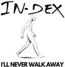 In-Dex - I'll Never Walk Away - White Vinyl [Colored Vinyl] (Wht)