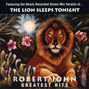 Robert John - Greatest Hits - The Lion Sleeps Tonight [LP]