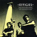 The Effigies - For Ever Grounded - 40th Anniversary Edition [LP]