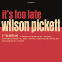 Wilson Pickett - It's Too Late [RSD Essential Indie Colorway Cream LP]
