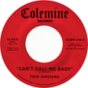 Thee Sinseers - Can't Call Me Baby / Take A Chance [7" Vinyl]