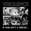 Virulence - If This Isn't A Dream... [LP]