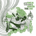 Phil Ranelin  / Harrison,Wendell - Tribe 2000