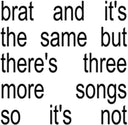 Charli xcx - Brat And It's The Same But There's Three More Song [CD]