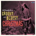 Get Ready For A Groovy & Bluesy Christmas / Var [LP]