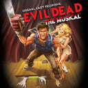 Evil Dead: The Musical / O.C.R. - Evil Dead: The Musical / O.C.R. [LP]
