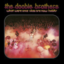 Doobie Brothers - What Were Once Vices Are Now Habits (Bme) [LP]