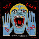 Warmduscher - Too Cold To Hold [LP]