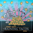 Gripp, Parry - The Raining Tacos Saga [LP]