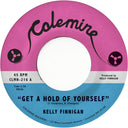 Kelly Finnigan - Get A Hold Of Yourself / It Hurst Me So Much (Gry) [7" Vinyl]