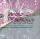 Beyond The Boarders (Gate) [180 Gram]