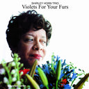 Shirley Horn - Violets For Your Furs-180 Gram (Spa) [180 Gram]